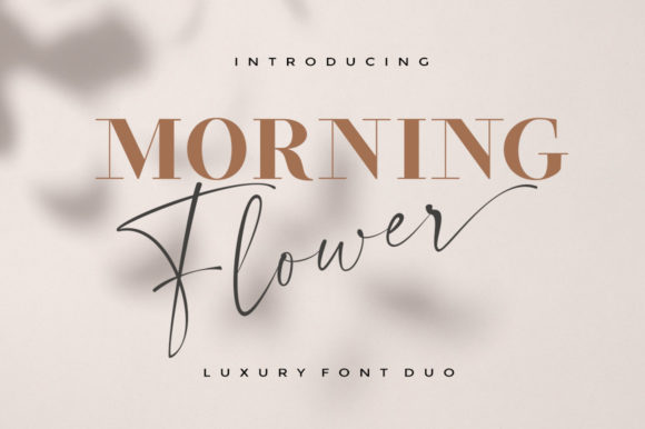 Morning Flower Duo: A Luxurious Script and Serif Typeface